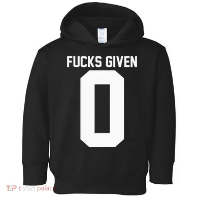 Zero Fucks Given Toddler Hoodie