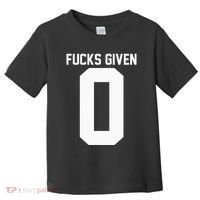 Zero Fucks Given Toddler T-Shirt thumb 0