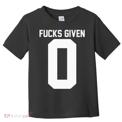 Zero Fucks Given Toddler T-Shirt