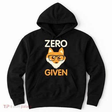 Zero Fox Given Funny Foxes Glasses Don't Care No Fox Given Hoodie