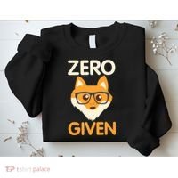 Zero Fox Given Funny Foxes Glasses Don't Care No Fox Given Sweatshirt thumb 2