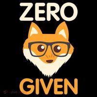 Zero Fox Given Funny Foxes Glasses Don't Care No Fox Given T-Shirt thumb 7