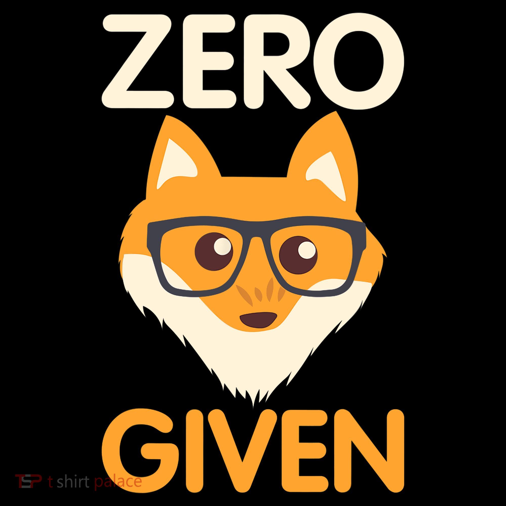 Zero Fox Given Funny Foxes Glasses Don't Care No Fox Given T-Shirt