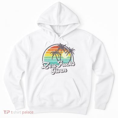 Zero Fucks Given Hoodie