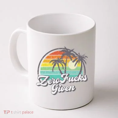 Zero Fucks Given Coffee Mug