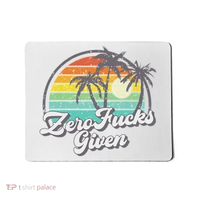 Zero Fucks Given Mousepad