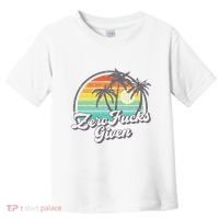 Zero Fucks Given Toddler T-Shirt thumb 0