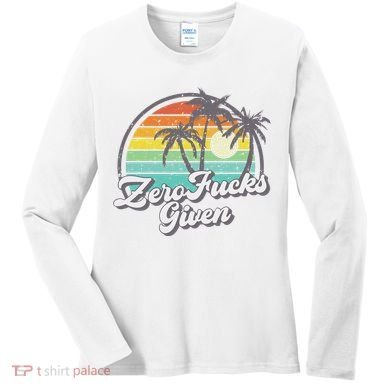 Zero Fucks Given Women's Long Sleeve Shirt