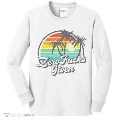 Zero Fucks Given Kids Long Sleeve Shirt