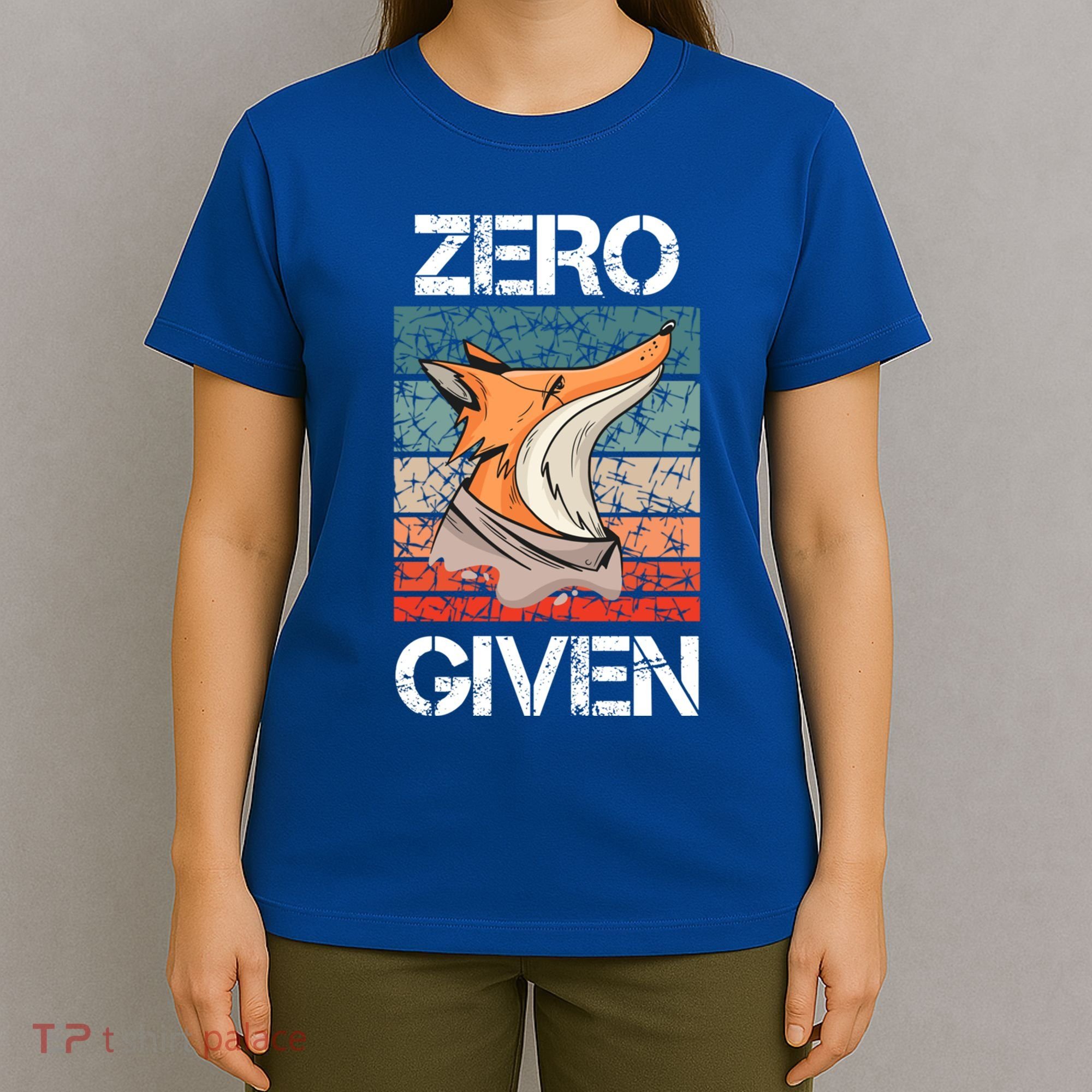 Zero Fox Given Fucks Funny Saying Gift Meaningful Gift T-Shirt