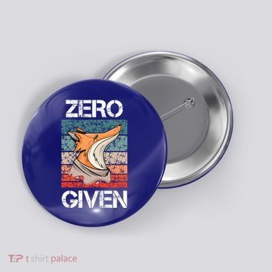Zero Fox Given Fucks Funny Saying Gift Meaningful Gift Button