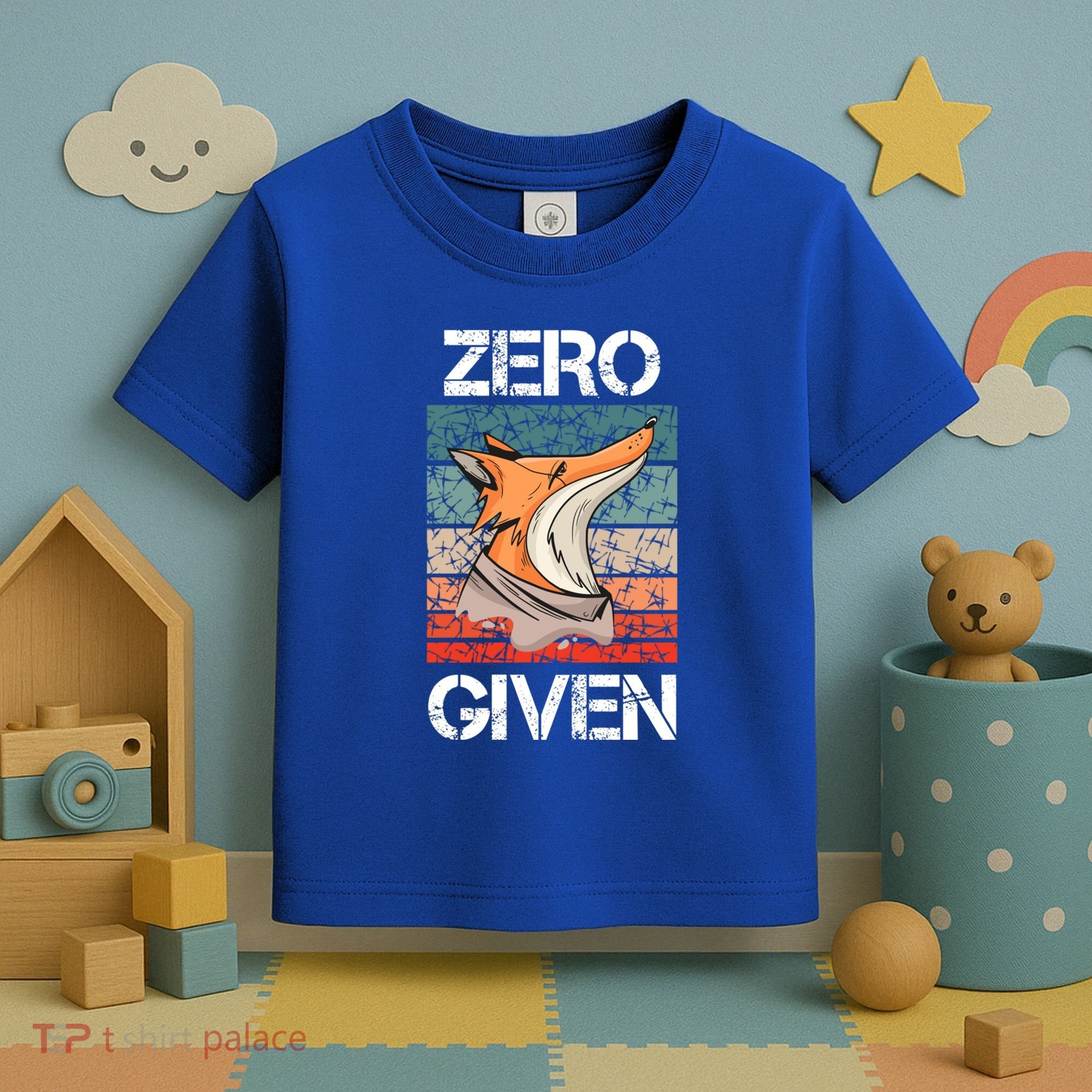Zero Fox Given Fucks Funny Saying Gift Meaningful Gift Toddler T-Shirt