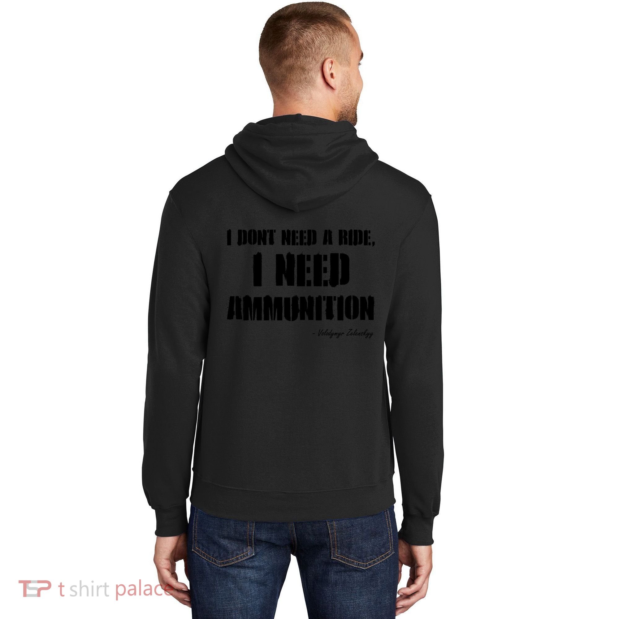 Zelensky Green Cross Ukraine I Dont Need A Ride I Need Ammunition Front&Back Hoodie