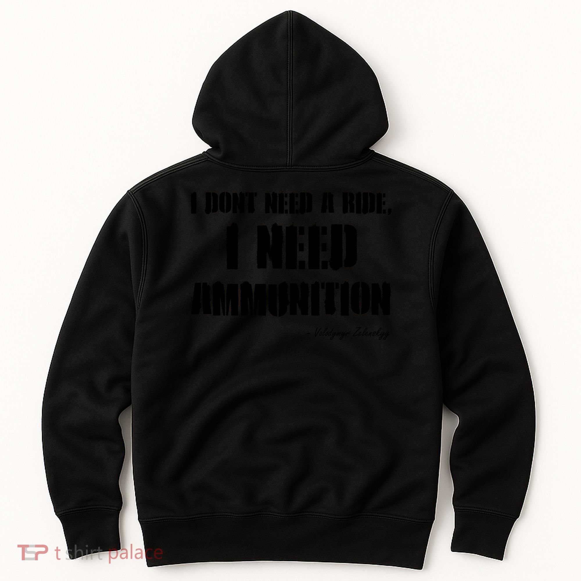 Zelensky Green Cross Ukraine I Dont Need A Ride I Need Ammunition Front&Back Hoodie