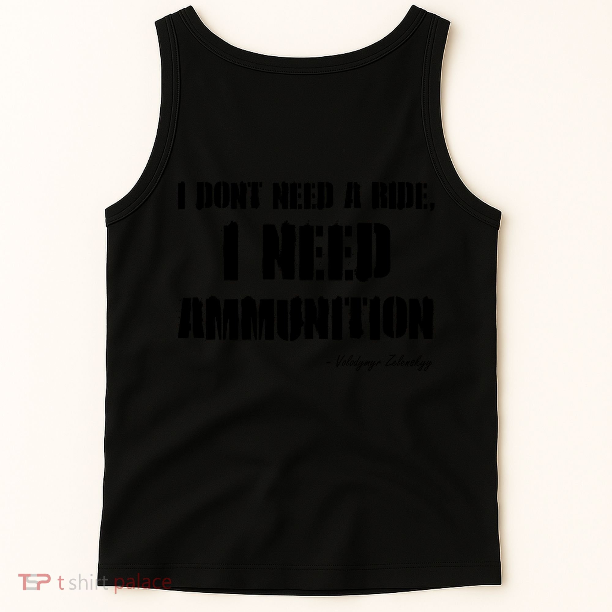 Zelensky Green Cross Ukraine I Dont Need A Ride I Need Ammunition Front&Back Tank Top