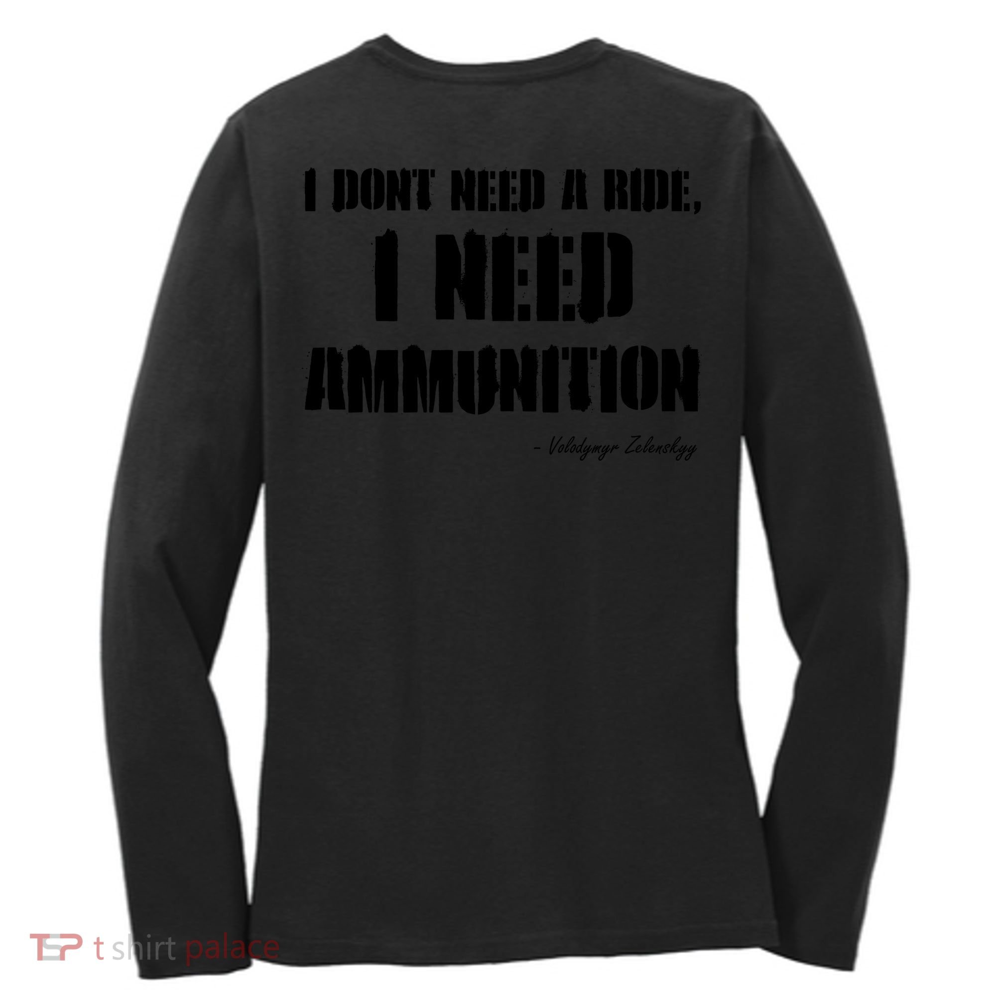 Zelensky Green Cross Ukraine I Dont Need A Ride I Need Ammunition Front&Back Women's Long Sleeve Shirt