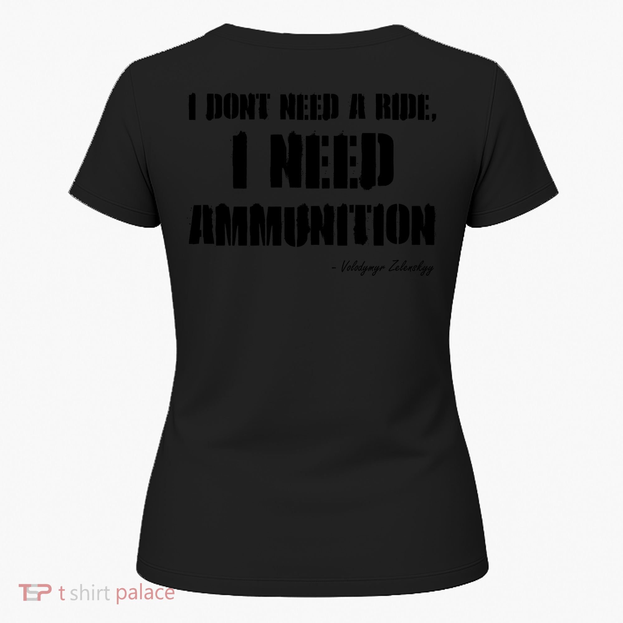Zelensky Green Cross Ukraine I Dont Need A Ride I Need Ammunition Front&Back Women's T-Shirt