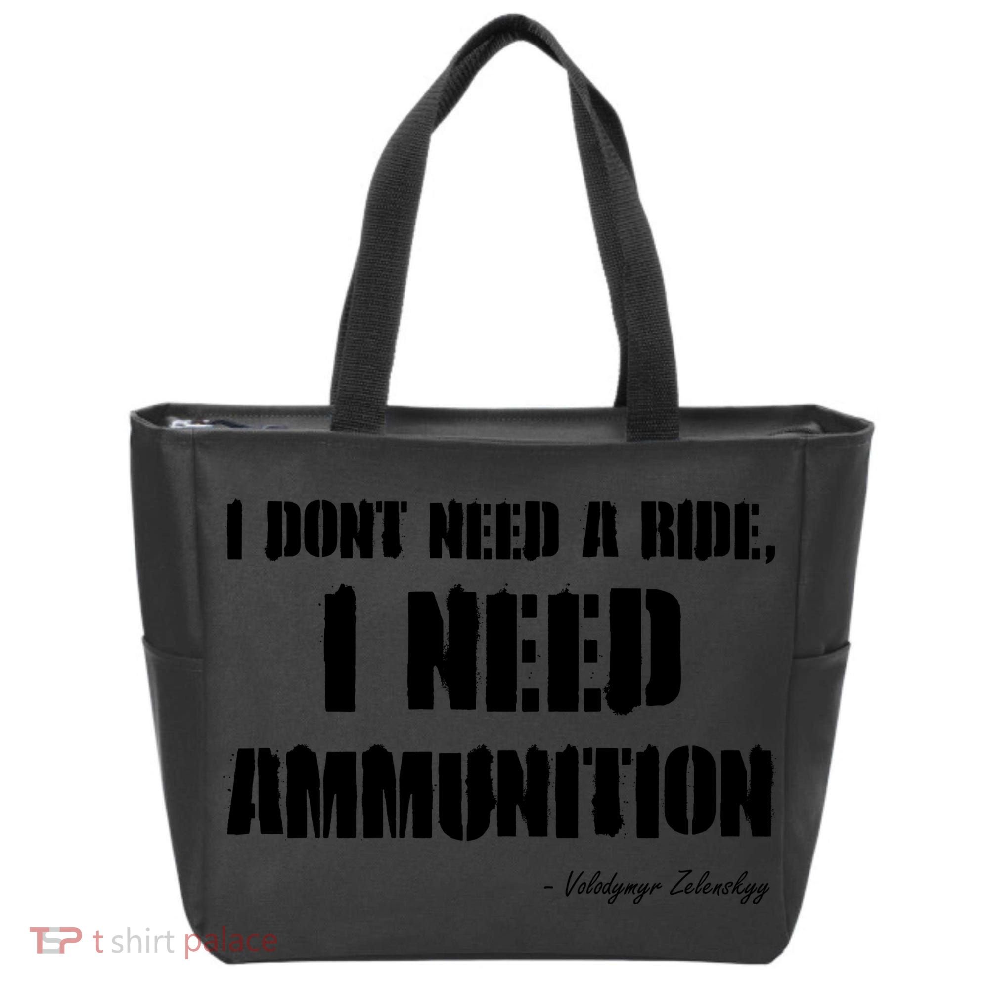 Zelensky Green Cross Ukraine I Dont Need A Ride I Need Ammunition Front&Back Tote Bag