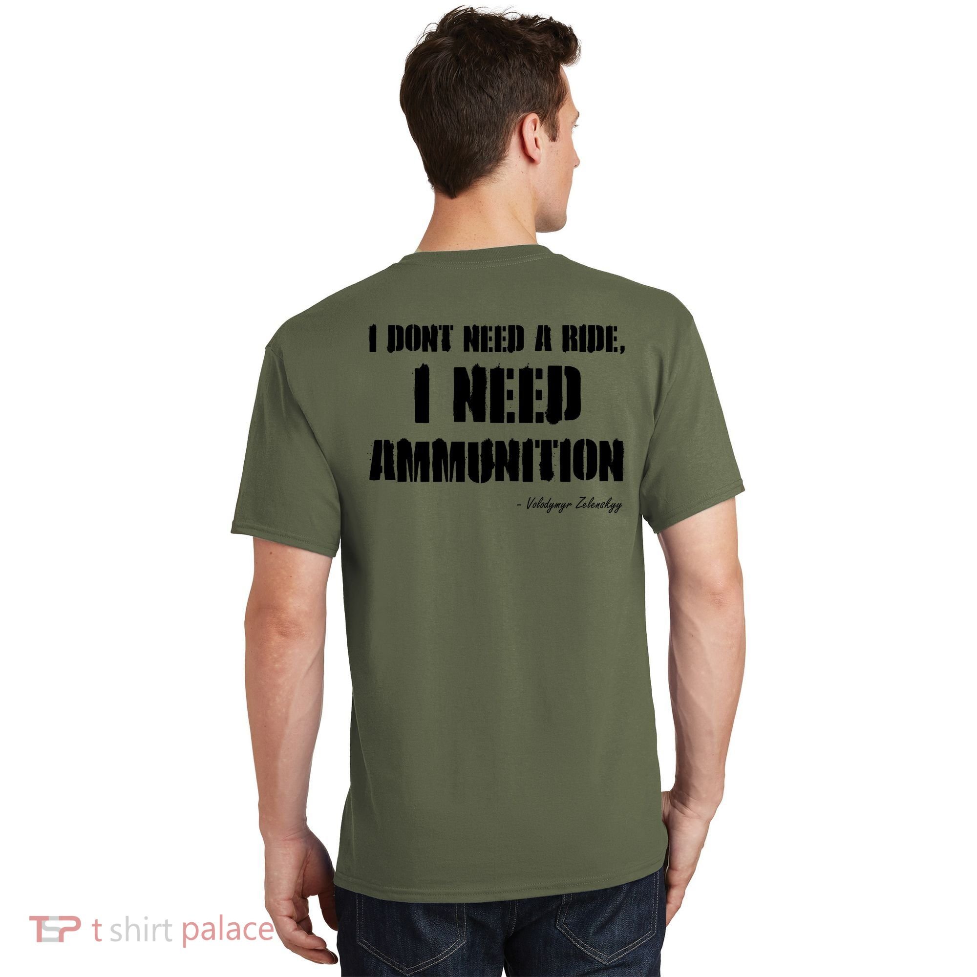Zelensky Green Cross Ukraine I Dont Need A Ride I Need Ammunition Front&Back T-Shirt