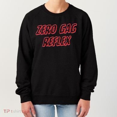 Zero Gag Reflex Meme Funny Bachelorette Party Women's Sweatshirt