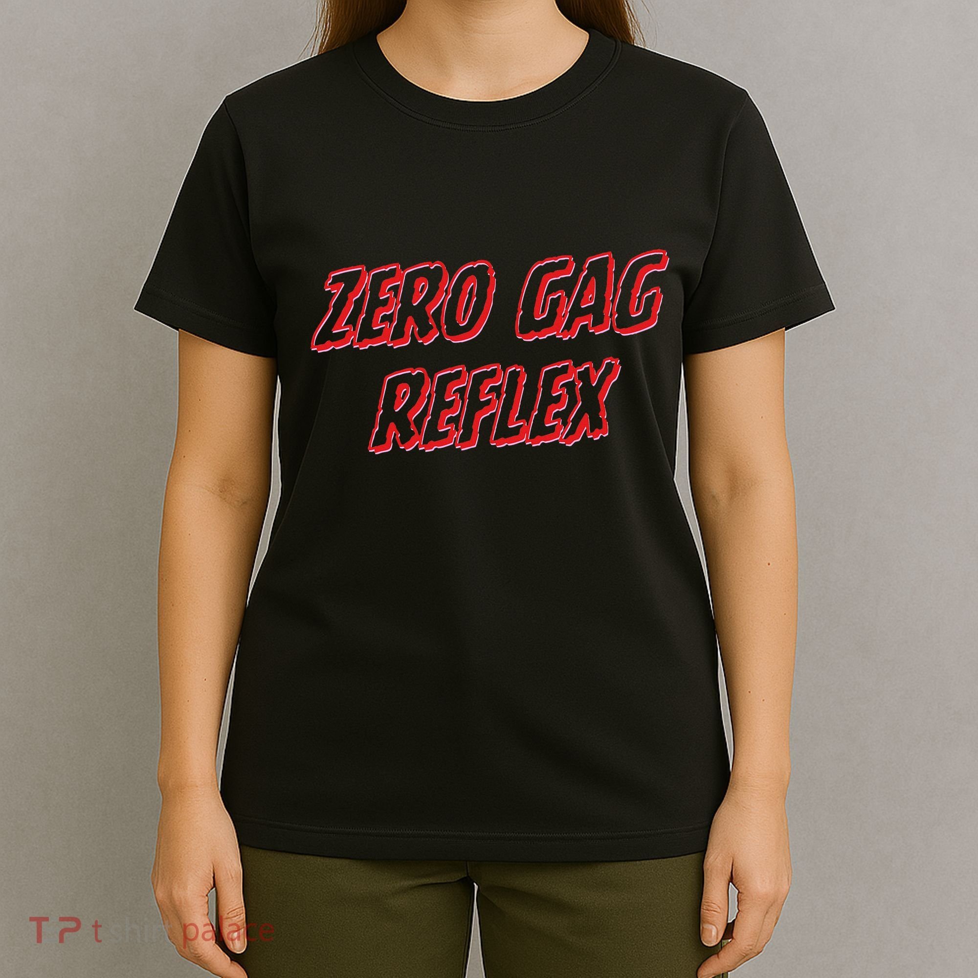 Zero Gag Reflex Meme Funny Bachelorette Party T-Shirt
