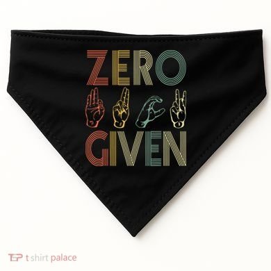 Zero Given Vintage 0 Fucks Given Sign Language USA-Made Doggie Bandana