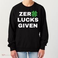 Zero Lucks Given Shamrock St Patricks Day Women's Sweatshirt thumb 0