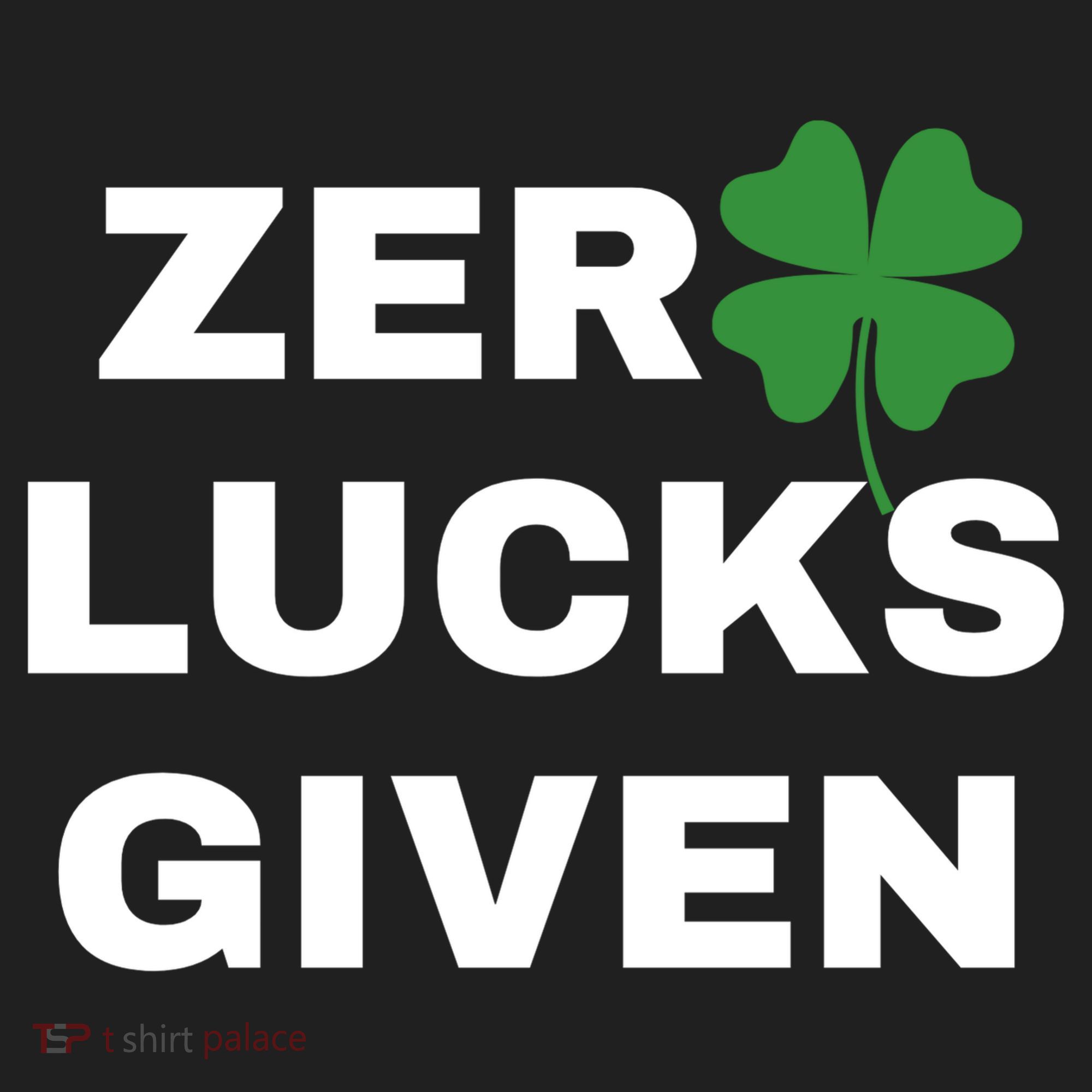 Zero Lucks Given Shamrock St Patricks Day Women's Sweatshirt