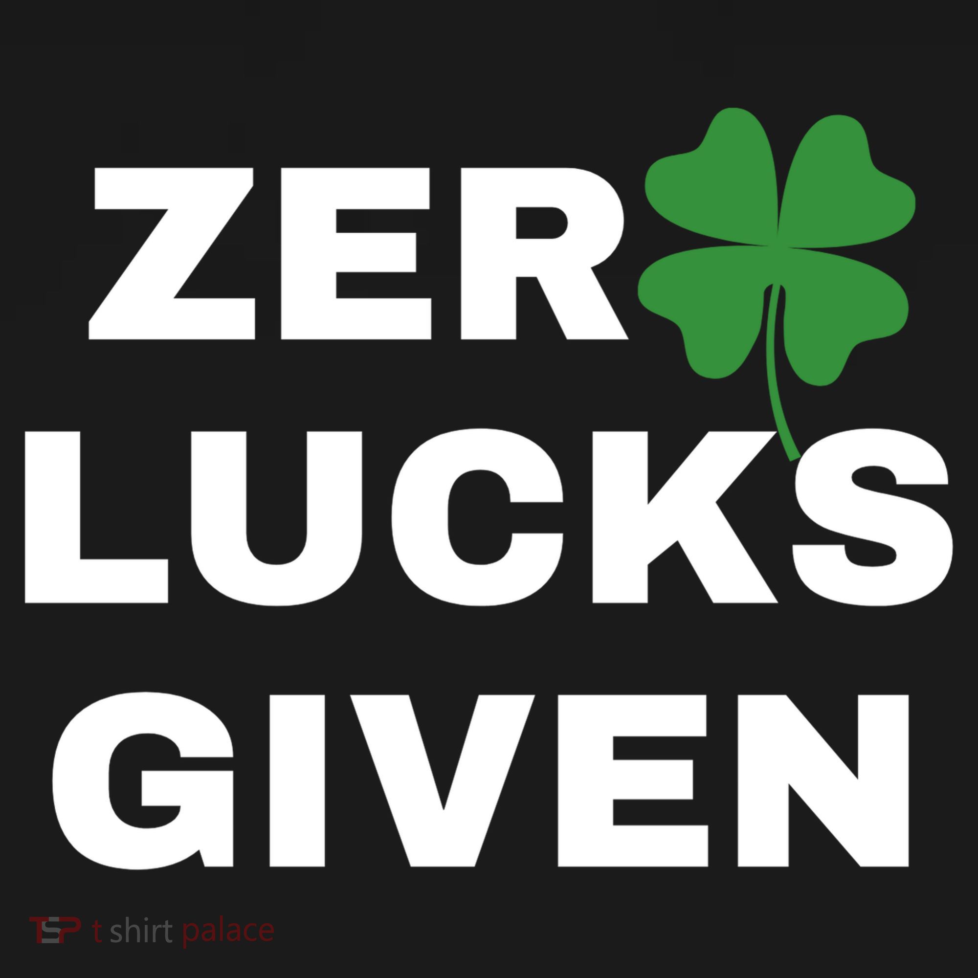 Zero Lucks Given Shamrock St Patricks Day Backpack