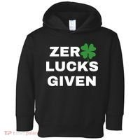 Zero Lucks Given Shamrock St Patricks Day Toddler Hoodie thumb 0