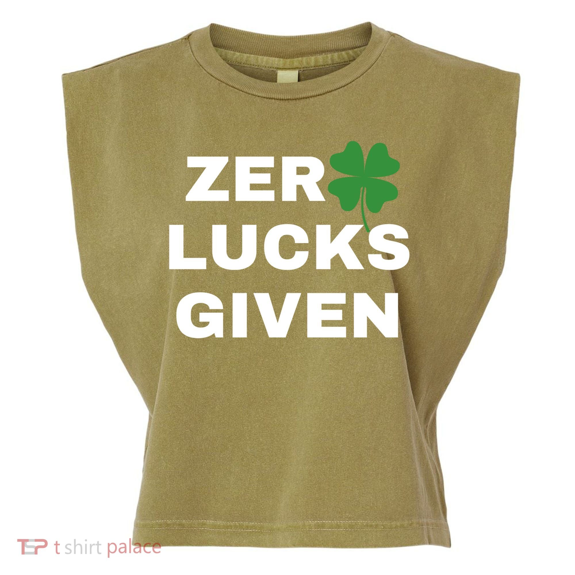 Zero Lucks Given Shamrock St Patricks Day Garment-Dyed Women's Muscle Tee