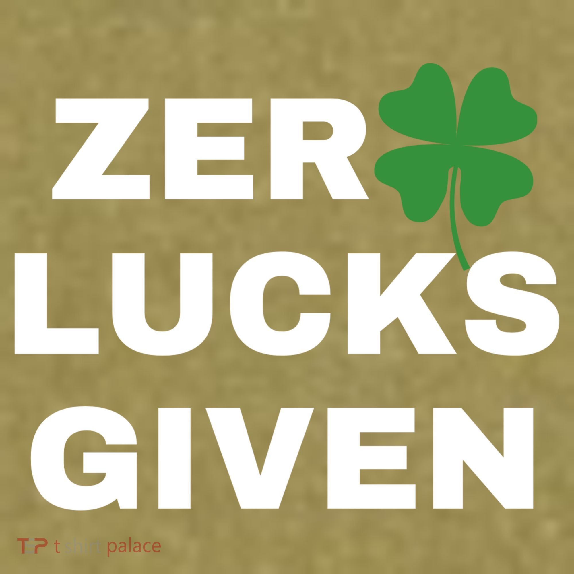 Zero Lucks Given Shamrock St Patricks Day Garment-Dyed Women's Muscle Tee