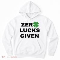 Zero Lucks Given Shamrock St Patricks Day Hoodie thumb 0