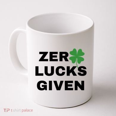 Zero Lucks Given Shamrock St Patricks Day Coffee Mug