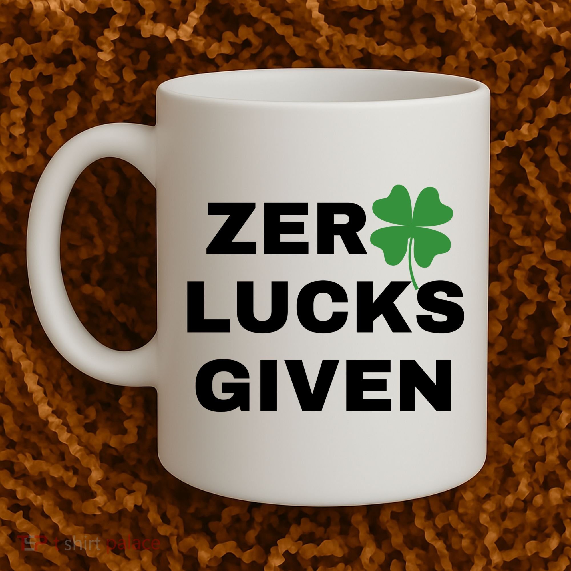 Zero Lucks Given Shamrock St Patricks Day Coffee Mug
