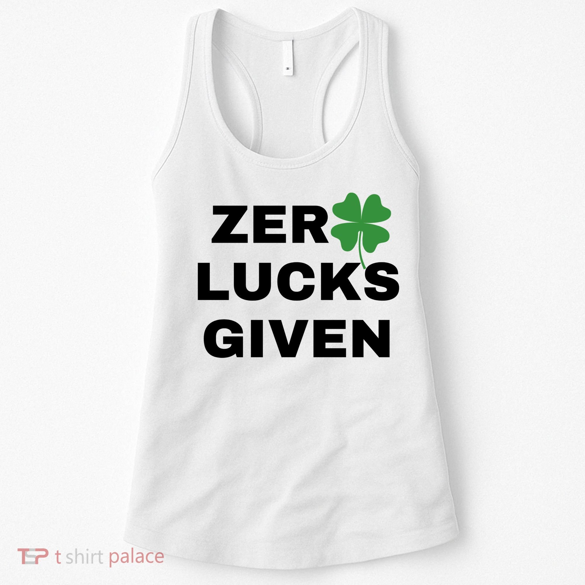 Zero Lucks Given Shamrock St Patricks Day Women's Tank Top