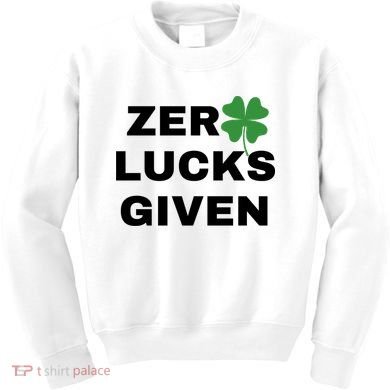 Zero Lucks Given Shamrock St Patricks Day Kids Sweatshirt