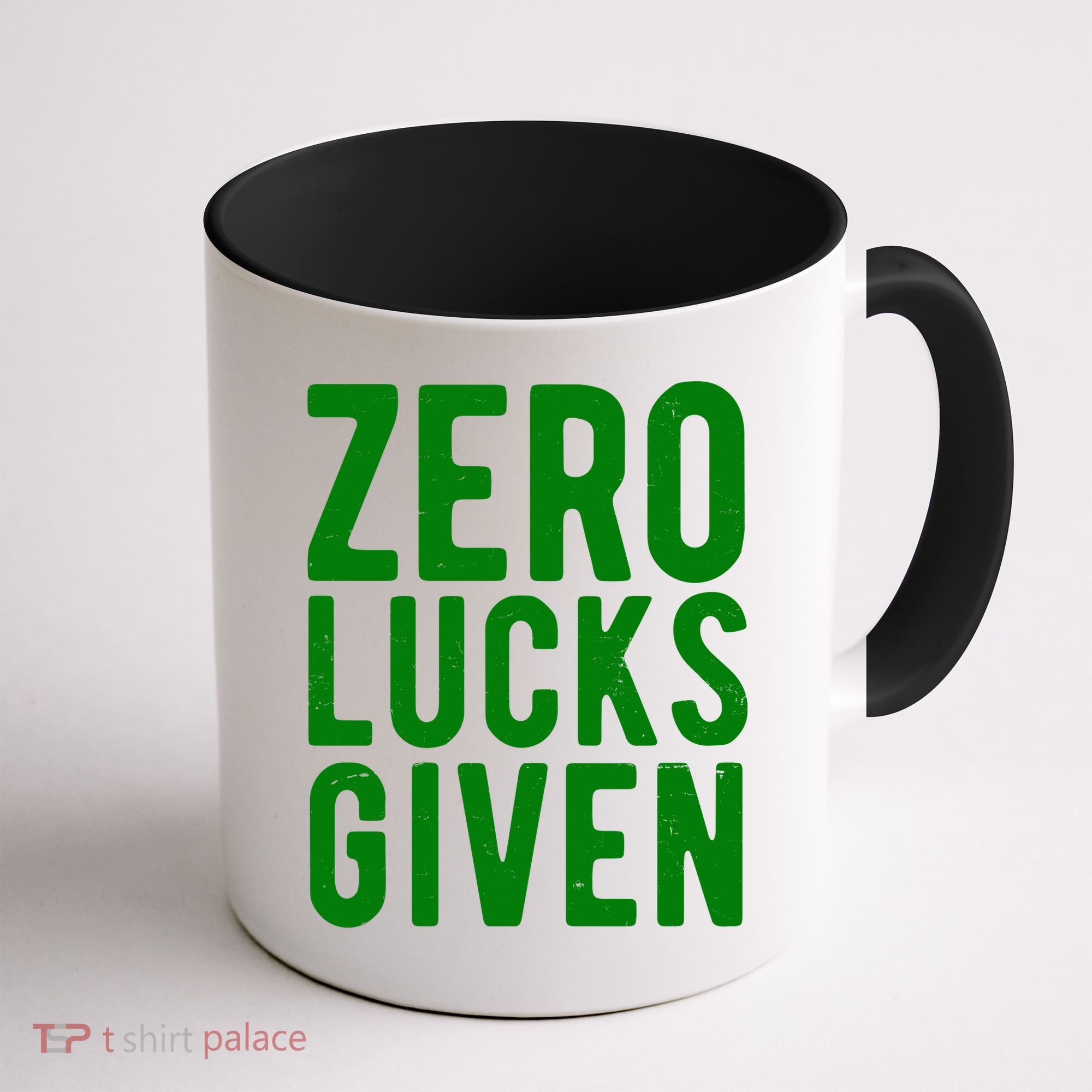 Zero Lucks Given St Patricks Day Coffee Mug