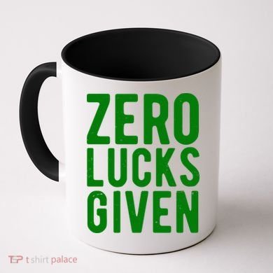 Zero Lucks Given St Patricks Day Coffee Mug