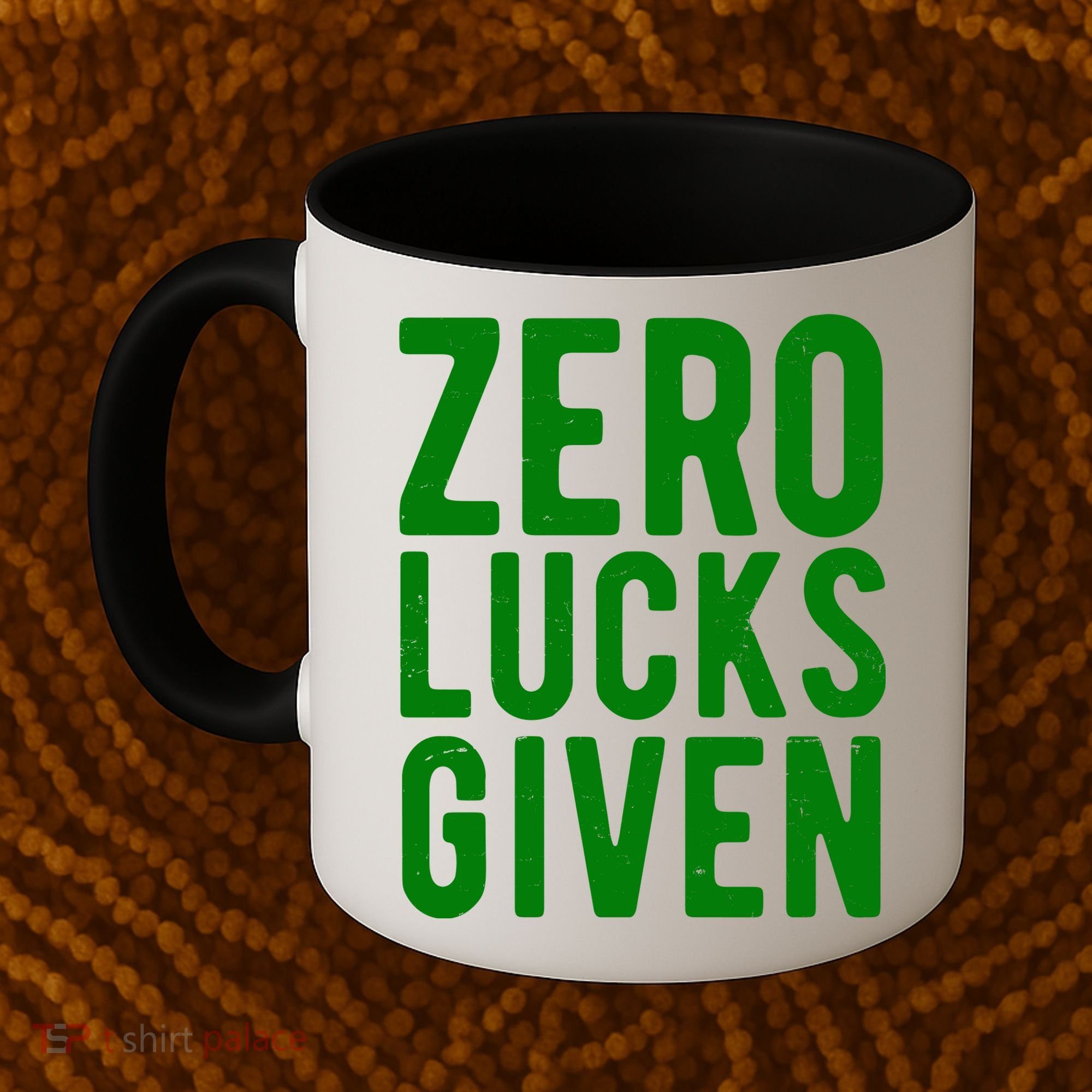 Zero Lucks Given St Patricks Day Coffee Mug