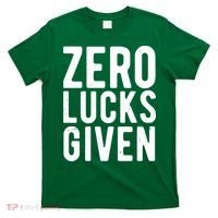 Zero Lucks Given St Patricks Day T-Shirt thumb 0