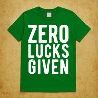 Zero Lucks Given St Patricks Day T-Shirt thumb 5