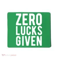 Zero Lucks Given St Patricks Day Mousepad thumb 0