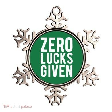 Zero Lucks Given St Patricks Day Ornament
