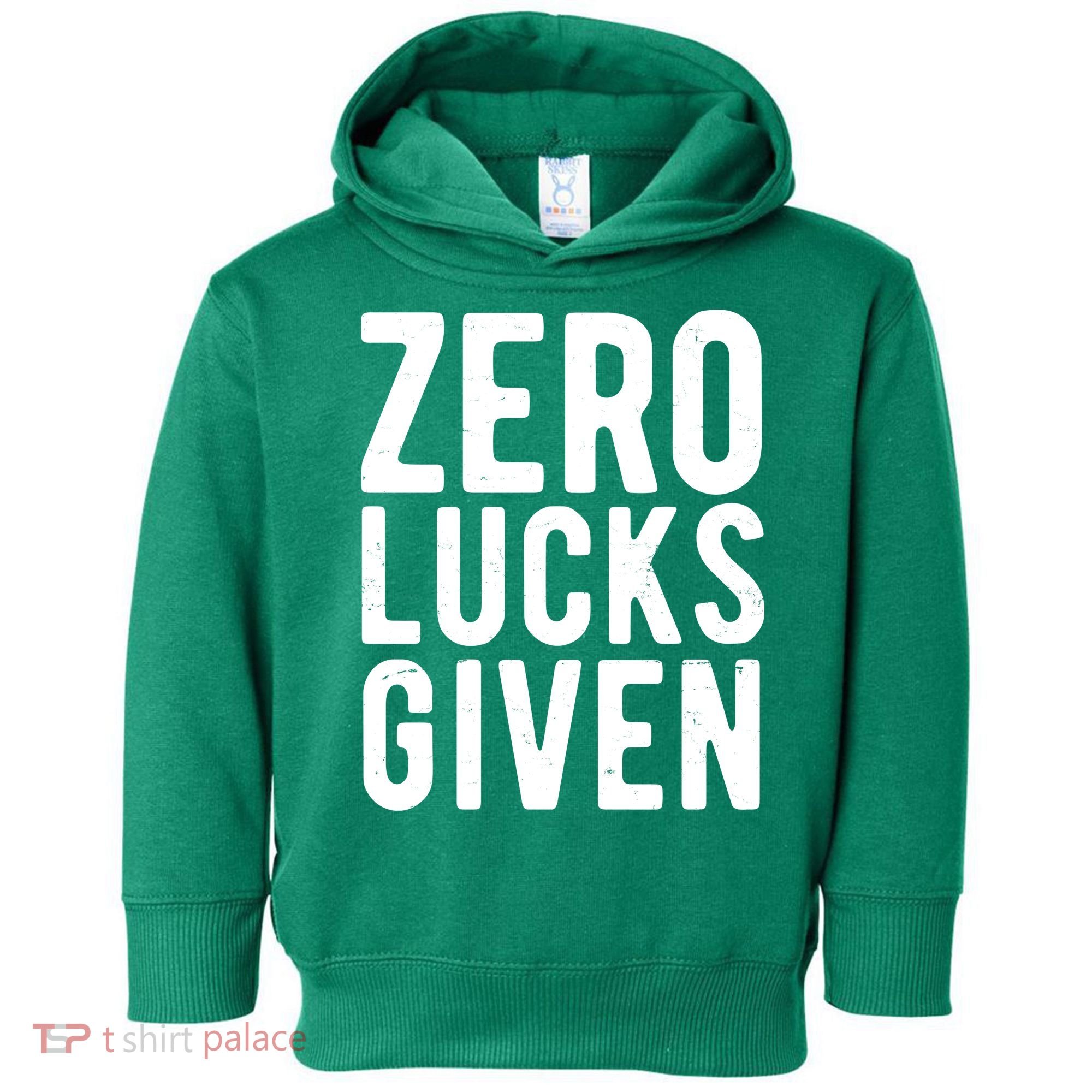 Zero Lucks Given St Patricks Day Toddler Hoodie