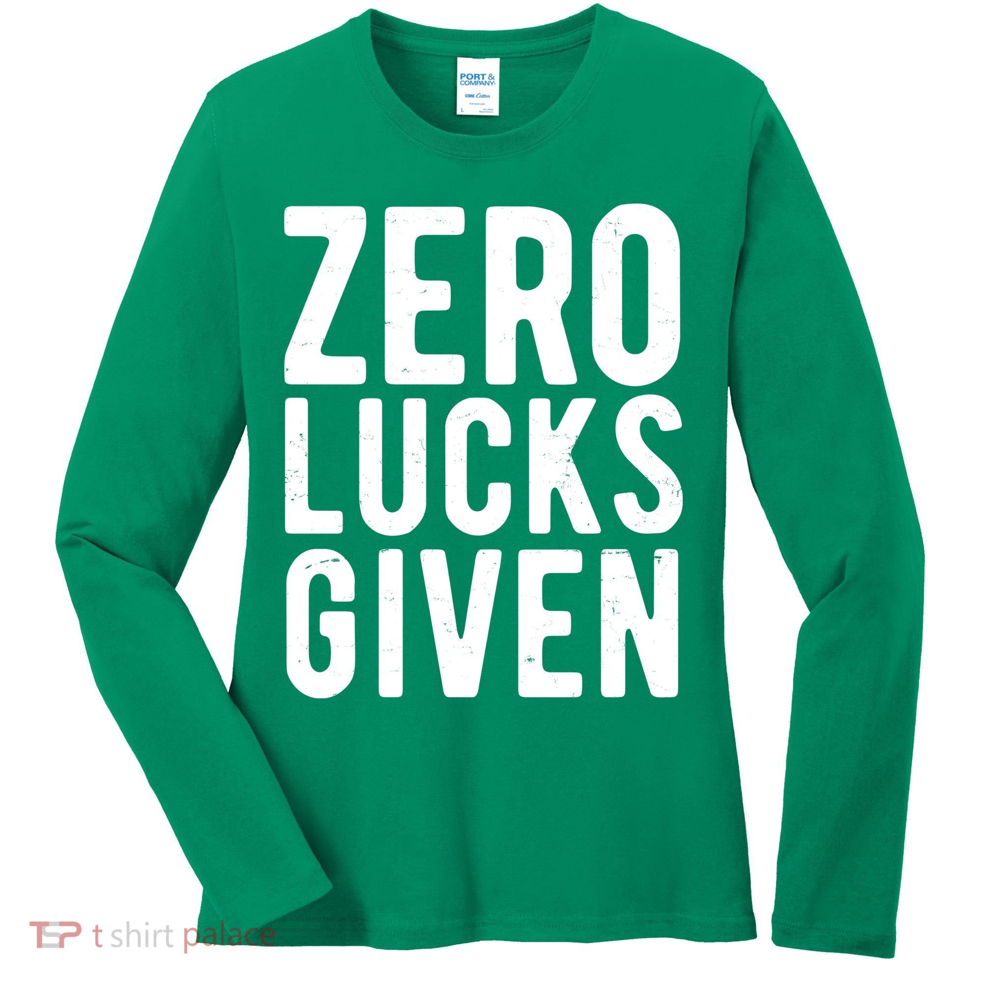Zero Lucks Given St Patricks Day Women's Long Sleeve Shirt