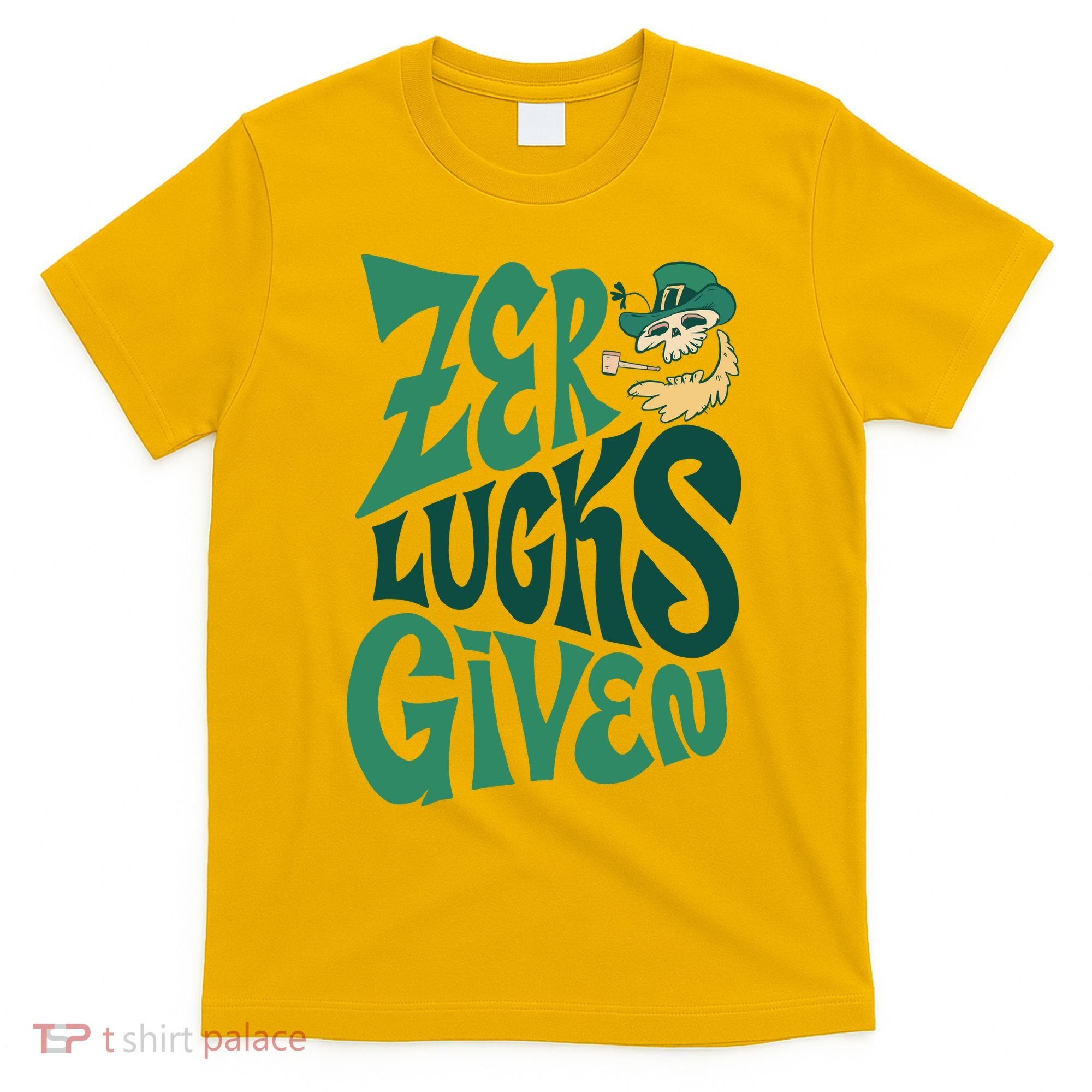 Zero Lucks Given St Patrick's Day T-Shirt