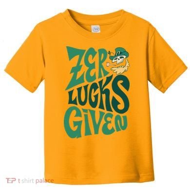 Zero Lucks Given St Patrick's Day Toddler T-Shirt