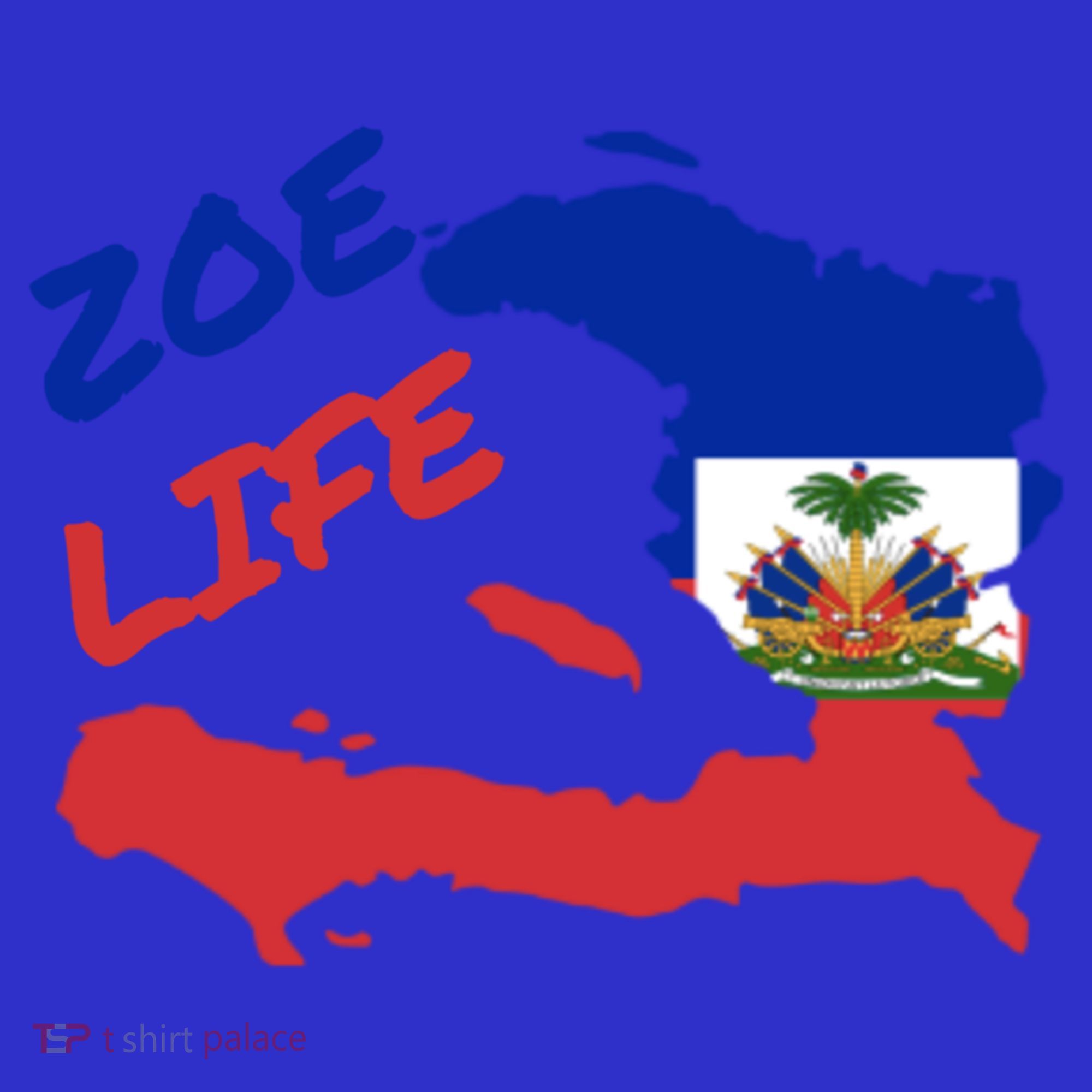 Zoe Life Haitian Pride For Haiti Flag Day Gift Ayiti Meaningful Gift Great Gift T-Shirt