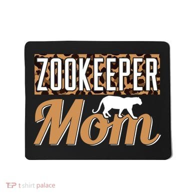 Zookeeper Mom Gift Mousepad